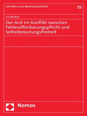 cover image of Der Arzt im Konflikt zwischen Fehleroffenbarungspflicht und Selbstbelastungsfreiheit